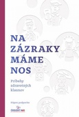 obálka: Na zázraky máme nos