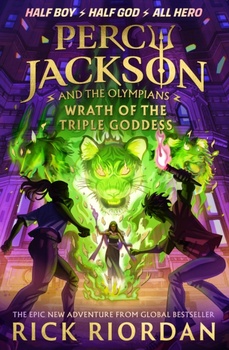 obálka: Rick Riordan | Percy Jackson and the Olympians: Wrath of the Triple Goddess