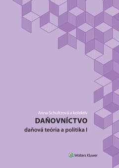 obálka: Daňovníctvo – Daňová teória a politika I