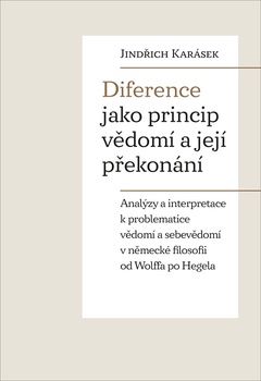 obálka: Diference jako princip vědomí a její překonání