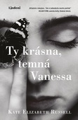 obálka: Ty krásna, temná Vanessa