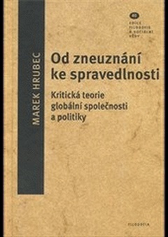 obálka: Od zneuznání ke spravedlnosti. Kritická teorie globální společnosti a politiky