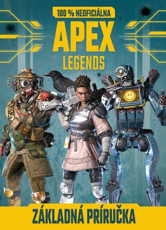 obálka: Apex Legends - 100% neoficiálna základná príručka