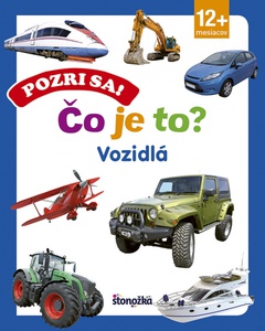 obálka: Pozri sa! Čo je to? Vozidlá