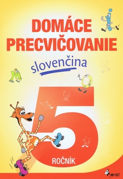 obálka: Domáce precvičovanie slovenčina 5.ročník