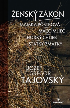 obálka: Ženský zákon/Mamka Pôstková/Maco Mlieč/Horký chlieb/Statky-zmätky