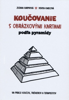 obálka: Koučovanie s obrázkovými kartami podľa pyramídy