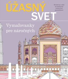 obálka: Úžasný svet. Vymaľovanky pre náročných