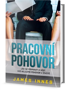 obálka: Pracovní pohovor - Jak se připravit a vést váš nejlepší pohovor v životě