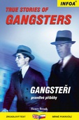 obálka: True Stories of Gangsters /zrcadlová četba - mírně pokročilí/