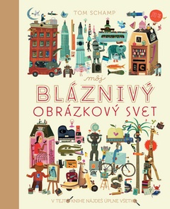 obálka: Môj bláznivý obrázkový svet