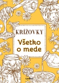 obálka: Krížovky Všetko o mede