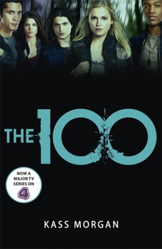 obálka: Kass Morgan | The 100 : Book One