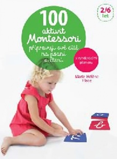 obálka: 100 aktivit Montessori přípravuji své dítě na psaní a čtení