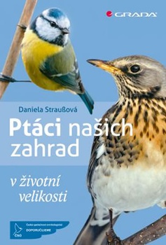 obálka: Ptáci našich zahrad v životní velikosti