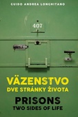 obálka: Väzenstvo dve stránky života / Prisons two sides of life