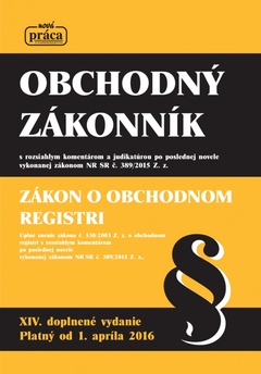 obálka: Obchodný zákonník – XIV. doplnené a aktualizované vydanie platné od 1. apríla 2016