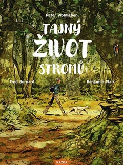 obálka: Tajný život stromů - Co cítí a jak komunikují