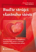 obálka: Buďte strůjci vlastního štěstí - Duchovní ochrana, meditace, samoléčení, práce s energií, věštění a zhmotnění přání