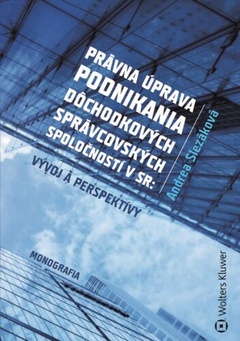 obálka: Právna úprava podnikania dôchodkových správcovských spoločností v SR