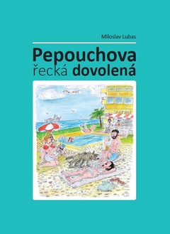 obálka: Pepouchova řecká dovolená