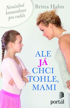 obálka: Ale já chci tohle, mami