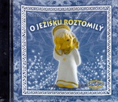 obálka: O Ježišku roztomilý - CD