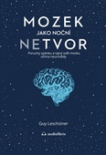 obálka: Mozek jako noční netvor - Poruchy spánku a tajný svět mozku očima neurovědy