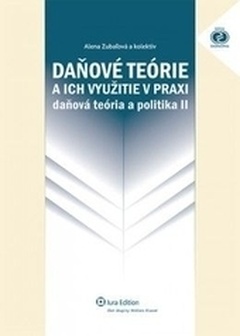 obálka: Daňové teórie a ich využitie v praxi - daňová teória a politika II