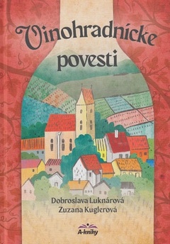 obálka: Vinohradnícke povesti ( nov.uprav.vydanie )