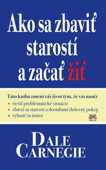 obálka: Ako sa zbaviť starostí a začať žiť