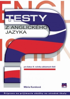 obálka: Testy z anglického jazyka pre žiakov 9. ročníka základných škôl