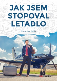 obálka: Jak jsem stopoval letadlo