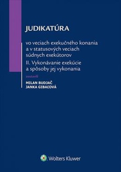 obálka: Judikatúra vo veciach exekučného konania a v statusových veciach súdnych exekútorov II.