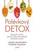 obálka: Polévkový detox - Revoluční očista pomocí výživných polévek a léčivých vývarů