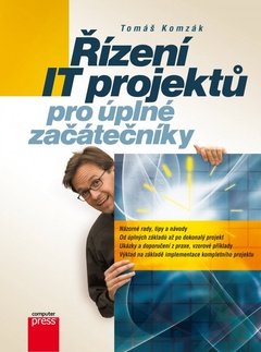 obálka: Řízení IT projektů pro úplné začátečníky