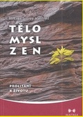 obálka: Tělo, Mysl, Zen