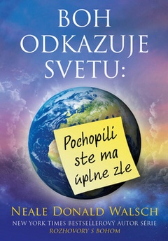 obálka: Boh odkazuje svetu Pochopili ste ma úplne zle