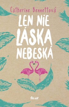 obálka: Len nie láska nebeská