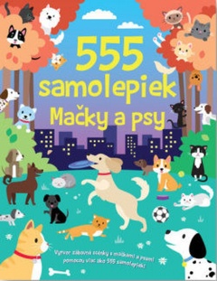 obálka: 555 samolepiek - Mačky a psy