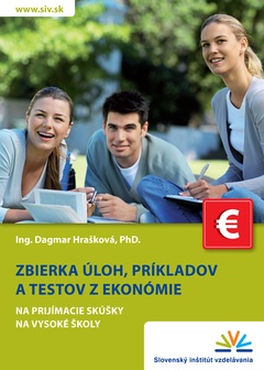 obálka: Zbierka úloh, príkladov a testov z ekonómie na prijímacie skúšky na vysoké školy