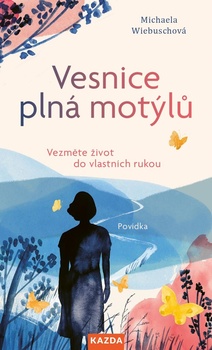 obálka: Vesnice plná motýlů - Vezměte život do vlastních rukou