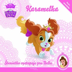 obálka: Palace Pets-Karamelka-Šteniatko vystupuje pre Bellu