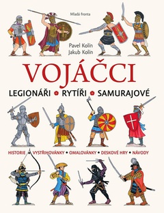 obálka: Vojáčci - Legionáři * Rytíři * Samurajové