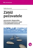 obálka: Zátěž pečovatele - posuzování, diagnostika, intervence a prevence v péči o nevyléčitelně nemocné