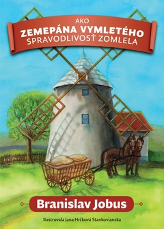 obálka: Ako zemepána Vymletého spravodlivosť zomlela