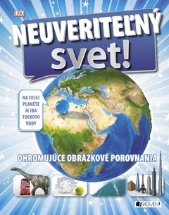 obálka: Neuveriteľný svet