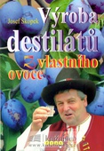 obálka: Výroba destilátů z vlastního ovoce