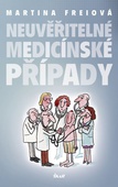 obálka: Neuvěřitelné medicínské případy