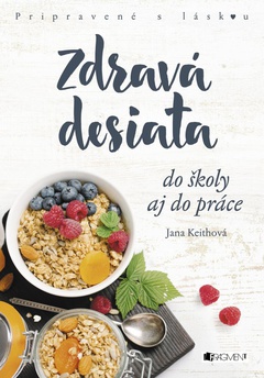 obálka: Zdravá desiata do školy aj do práce